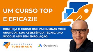 CONHEÃ‡A O CURSO QUE VAI ENSIANR VOCÃŠ ANUNCIAR SUA ASSISTÃŠNCIA TÃ‰CNICA NO GOOGLE ADS SEM ENROLAÃ‡ÃƒO [upl. by Ylyl]