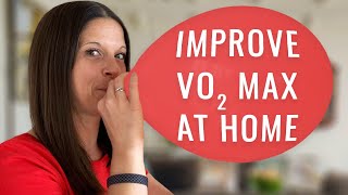 How to IMPROVE Your VO2 Max AT HOME  4 Key Workouts To Increase Cardiovascular Fitness [upl. by Atrebla527]