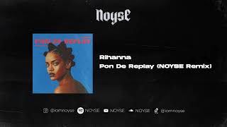 Rihanna  Pon De Replay NOYSE Remix [upl. by Blisse]