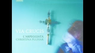 Christina Pluhar  LArpeggiata Via Crucis [upl. by Anitnegra]