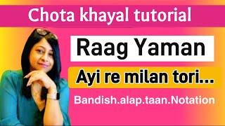 Raag Yaman 🎵ayi re Milan todi🎵 vocal tutorial🎵bandish alap taan notation🎵swati Sen🎵raag shikkha [upl. by Mcmath]