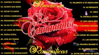 Los Caminantes 30 Rancheras Romanticas Perronas Éxitos  Los Caminantes Mix Románticas Inolvidables [upl. by Aerised]