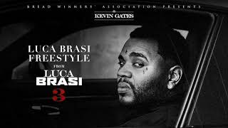 Kevin Gates  Luca Brasi Freestyle Official Audio [upl. by Airal]