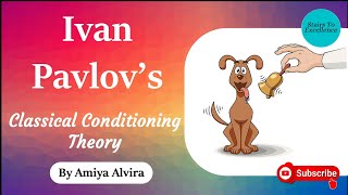 Ivan Pavlovs Classical Conditioning Theory Behaviourist Theory Learning amp Teaching  Amiya Alvira [upl. by Ahsinhoj716]