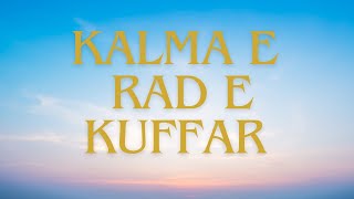 Kalma  Chata Kalma  Kalma E Rad E Kuffar [upl. by Jon]