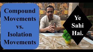 Isolation Movements Vs Compound Movements  Which one is better Akash Arya [upl. by Banerjee]