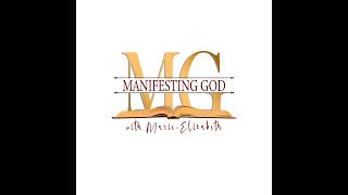 Manifesting GOD Podcast wMarieElizabeth [upl. by Weylin]