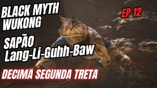 BLACK MYTH WUKONG  DECIMA SEGUNDA TRETA  SAPÃO  LANGLIGUHHBAW  BOSS FIGHT blackmyth [upl. by Nalo987]