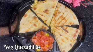 Quesadilla Recipe  Veg Quesadilla Recipe Mexican Veg Quesadilla Recipe [upl. by Jablon]