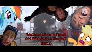 McCloud River Railroad 25 Whistle In A Nutshell Part 2 [upl. by Arun]