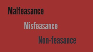 Malfeasance Misfeasance and Nonfeasance [upl. by Eytak]