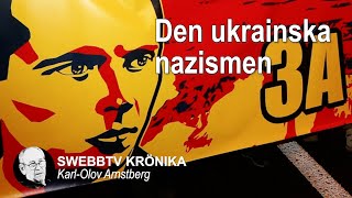 Krönika med Karl Olov Arnstberg  Den ukrainska nazismen [upl. by Charmain471]