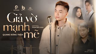 GIẢ VỜ MẠNH MẼ  QUANG ĐĂNG TRẦN OFFICIAL MUSIC VIDEO [upl. by Asiel243]