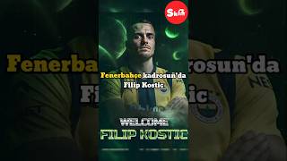 Filip Kostic Fenerbahçede fenerbahçe kostic transfer [upl. by Nnylarej]