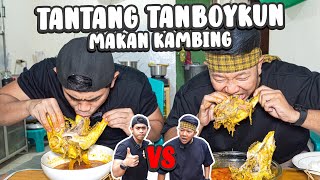 TANTANG TANBOYKUN MAKAN KAMBING SAMPE KALAH [upl. by Ardnekan]