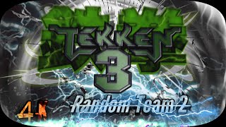 Tekken 3 Random Team 2 Widescreen UHD 4K 60 FPS [upl. by Ecadnak]