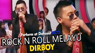 Dirboy quotRock n Roll Melayuquot Perform at Dahsyat RCTI [upl. by Eldwon533]