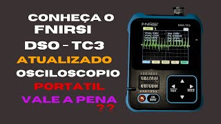 DSO TC3 OSCILOSCOPIO Que Vai Revolucionar Sua Forma de Trabalhar [upl. by Dannel570]