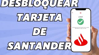 Como Desbloquear tu Tarjeta Santander Fácil y rápido [upl. by Shaylyn729]