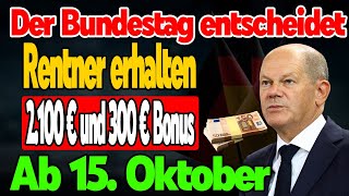 Ab dem15 Oktober Neue Rentenzahlungen und Zuschüsse für Rentner Bundestag verabschiedet Maßnahmen [upl. by Cerallua717]