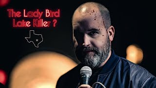 Could Tom Segura Allegedly Be The Lady Bird Lake Kller [upl. by Rehpotsirc]