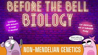 NonMendelian Genetics Before the Bell Biology [upl. by Tallbot]