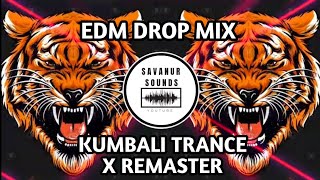 KUMBALI TRANCE X REMASTER  EDM DROP MIX  DJ SAHIL SH X DJ SUMYA SD [upl. by Wilen]