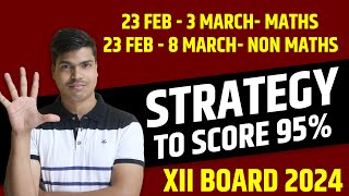 Most imp Strategy to score 95 in class 12 Board exam 2024  Maths amp Non Maths Students MUST WATCH [upl. by Prevot]