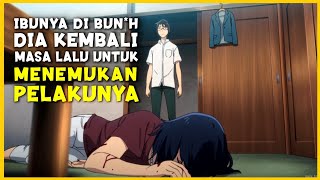 KEMBALI KE MASA LALU UNTUK MENGUBAH MASA DEPAN  Seluruh Alur Cerita Anime alurcerita anime [upl. by Catharine]