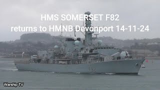 HMS SOMERSET F82 RETURNS TO DEVONPORT NAVAL BASE AT DEVILS POINT 141124 [upl. by Geoff]