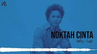 Hafiz – Noktah Cinta Lyrics [upl. by Dimah583]