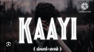 my first song kaayi slowedreverb [upl. by Anah805]