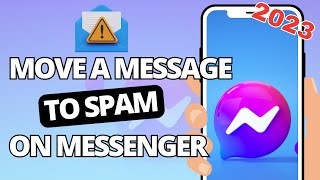 How To Move A Message To Spam On Messenger 2023 Easy [upl. by Sacks]