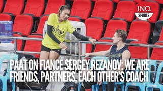 Mylene Paat on fiancé Sergey Rezanov we are friends partners each other’s coach [upl. by Abott304]