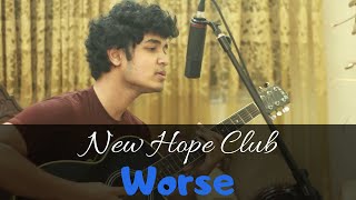 New Hope Club  Worse cover by Siyam Sajnan [upl. by Asilef]