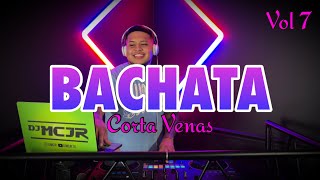 BACHATA CORTA VENAS VOL 7🔥 💃 DJMCJR TV ❗️ LO MEJOR DE LA BACHATA❗️ CON SENTIMIENTO 2024 [upl. by Anilyx]