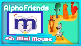 Alphafriend 2 Mimi Mouse [upl. by Rasec445]