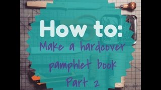 Casebound Single Signature Pamphlet Tutorial Part 2 [upl. by Wenz]