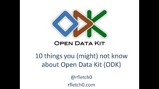 10 things you might not know about Open Data Kit ODK [upl. by Daryle227]