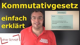 Kommutativgesetz  einfach erklärt  Mathematik  Lehrerschmidt [upl. by Jessi239]