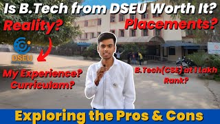 DSEU Reality BTech From DSEU  Placements  Pros and Cons of Studying in DSEU  Okhla Campus dseu [upl. by Noitsuj132]