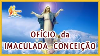 05112024 OFICIO da IMACULADA CONCEIÇÃO de Nossa Senhora Ouvi Mãe de Deus minha oração [upl. by Ahsinrats]