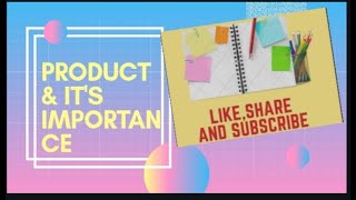 Product and its importance Whats product and importance [upl. by Nae]