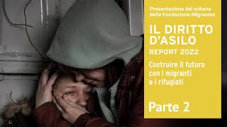 Il diritto dasilo Presentazione del Report 2022 Parte 2 [upl. by Avah]