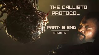 THE CALLISTO PROTOCOL Gameplay Walkthrough Part 6 END FULL GAME 4K 60FPS XBOX X  No Commentary [upl. by Ihel16]