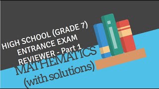 HIGH SCHOOL ENTRANCE EXAM REVIEWER Mathematics Part 1 [upl. by Toma978]