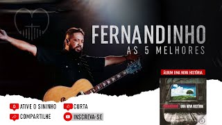 Fernandinho As 5 Melhores Álbum Uma Nova Historia [upl. by Ylrbmik]