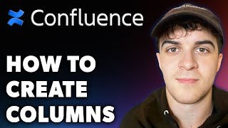 How to Create Columns in Confluence Full 2024 Guide [upl. by Ssor]