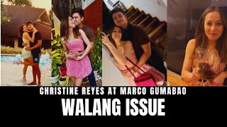 CHRISTINE REYES AT MARCO GUMABAO WALANG ISSUE [upl. by Ardyce589]