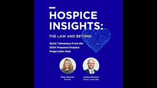 Quick Takeaways From the 2024 Proposed Hospice Wage Index Rule [upl. by Liek]